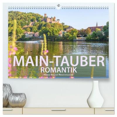 Main-Tauber-Romantik (hochwertiger Premium Wandkalender 2027 DIN A2 quer), Kunstdruck in Hochglanz