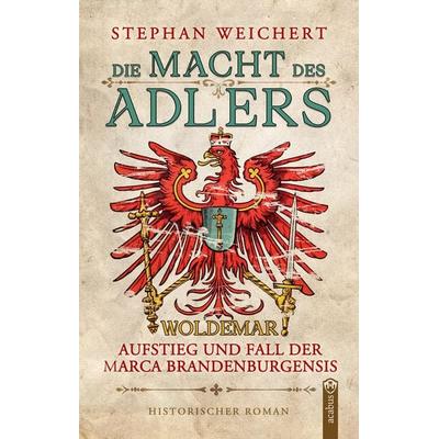Die Macht des Adlers, Taschenbuch von Stephan Weichert, Acabus Verlag, 978-3-86282-887-6