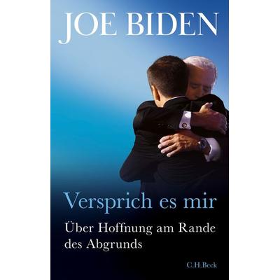 Versprich es mir, Gebundene Ausgabe von Joe Biden, C.H. Beck