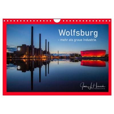 Wolfsburg - mehr als graue Industrie. (Wandkalender 2027 DIN A4 quer), CALVENDO Monatskalender