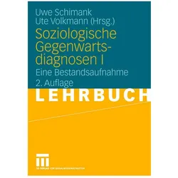 Soziologische Gegenwartsdiagnosen 1, Fachbücher von Ute Volkmann, Uwe Schimank