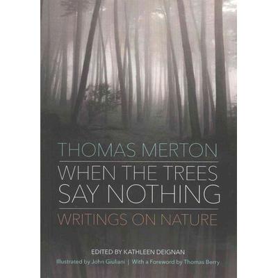 When the Trees Say Nothing, Taschenbuch von Thomas Merton, Ave Maria Press, 978-1-933495-90-3