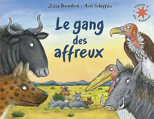 Julia Donaldson - Le gang des affreux - Preis vom 02.10.2026 23:42:20 h