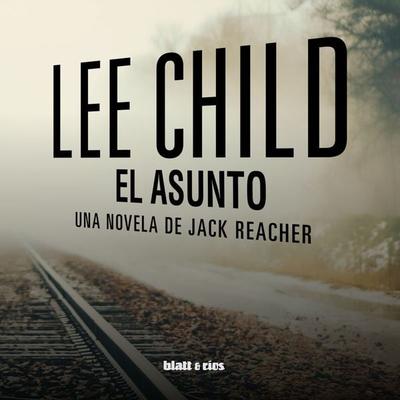 El asunto - Lee Child, Audio, 9788412605921