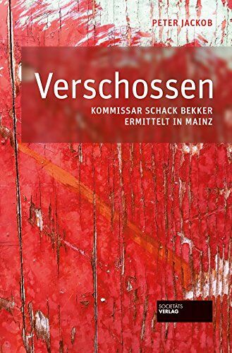 Peter Jackob - Verschossen: Kommissar Schack Bekker ermittelt in Mainz - Preis vom 11.10.2026 03:10:56 h
