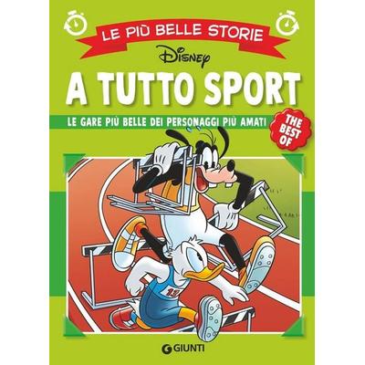 A tutto sport. Le gare più belle dei personaggi più amati. Le più belle storie Disney. The best of, Taschenbuch von Walt Disney, Disney Libri