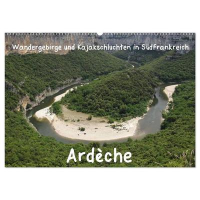 Ardèche · Wandergebirge und Kajakschluchten in Südfrankreich (Wandkalender 2026 DIN A2 quer), CALVENDO Monatskalender