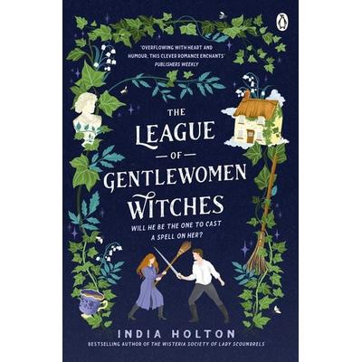 The League of Gentlewomen Witches, Taschenbuch von India Holton, Penguin Books Ltd