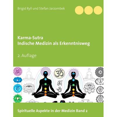Karma-Sutra, Taschenbuch von Brigid Ryll,Stefan Jarzombek, BoD – Books on Demand, 978-3-7460-6830-5
