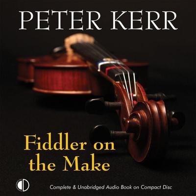 Fiddler on the Make - Peter Kerr, Audio, 9781399145688