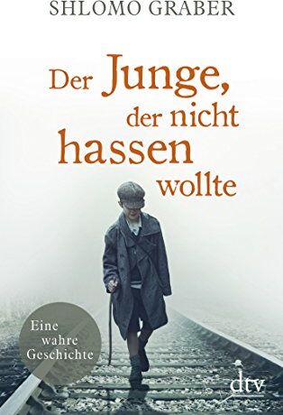 Shlomo Graber - Der Junge, der nicht hassen wollte: Eine wahre Geschichte - Preis vom 09.10.2026 07:28:09 h