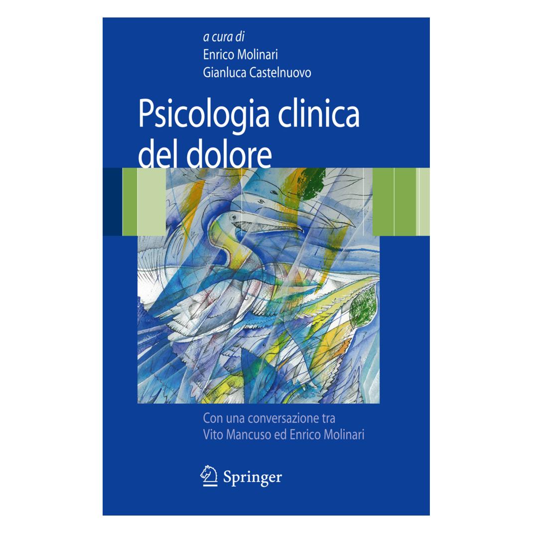 Springer Psicologia clinica del dolore (Italienisch, Softcover, Enrico Molinari, Gianluca Castelnuovo) (55391610)