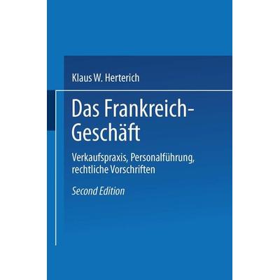 Das Frankreich-Geschäft, Taschenbuch von , Betriebswirtschaftlicher Verlag Gabler, 978-3-663-08104-3