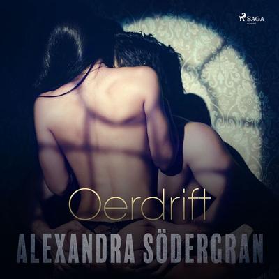 Oerdrift - erotisch verhaal - Alexandra Södergran, Audio, 9788726097047