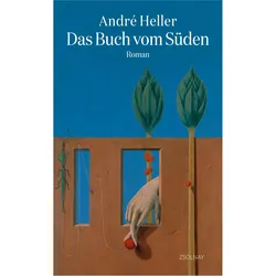 Das Buch vom Süden, Belletristik von André Heller