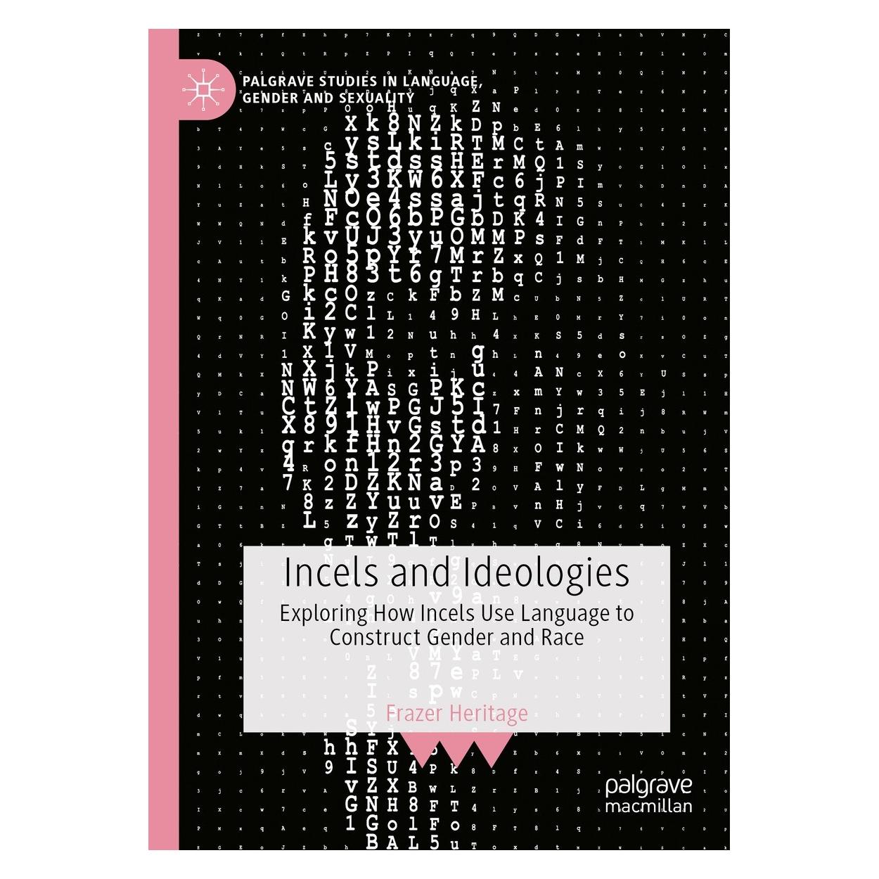Springer Heritage:Incels and Ideologies (Englisch, Hardcover, Frazer Heritage) (9783031401831)