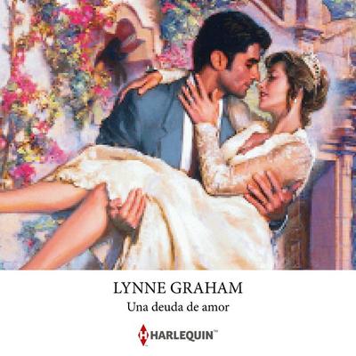 Una deuda de amor - Lynne Graham, Audio, 9791370000066