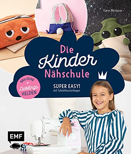 Karin Moslener - Die Kindernähschule – Lieblingshelden nähen: Einfach nähen lernen mit den beliebtesten TV- und Filmhelden: Turnbeutel, Kissen, Schlüsselanhänger und ... Schritt mit Bild – mit 2 Schnittmusterbogen - Preis vom 11.10.2026 03:10:56 h
