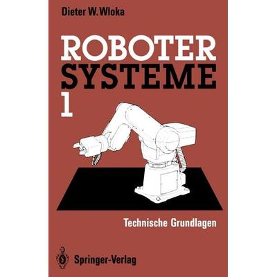 Robotersysteme 1, Taschenbuch von Dieter W. Wloka, Springer Berlin, 978-3-642-93510-7