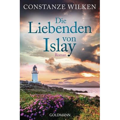 Die Liebenden von Islay, Taschenbuch von Constanze Wilken, Goldmann, 978-3-442-49449-1