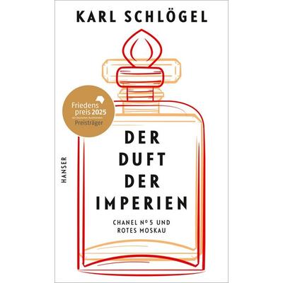 Der Duft der Imperien, Gebundene Ausgabe von Karl Schlögel, Carl Hanser, 978-3-446-26582-0
