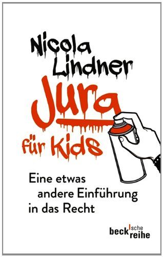 Nicola Lindner - Jura für Kids: Eine etwas andere Einführung in das Recht - Preis vom 30.09.2026 22:30:23 h