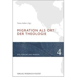 Migration als Ort der Theologie, Fachbücher von Tobias Kessler