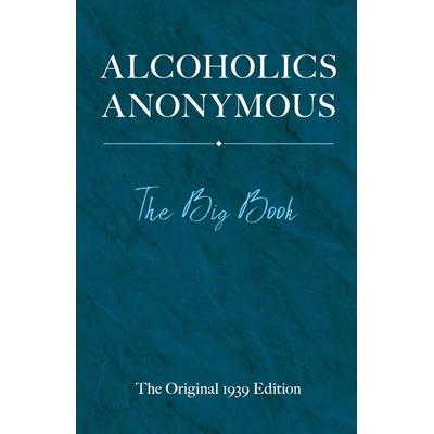 Alcoholics Anonymous: The Big Book, Gebundene Ausgabe von Bill Wilson, Dover Publications Inc., 978-0-486-83417-7