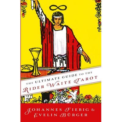 The Ultimate Guide to the Rider Waite Tarot, Taschenbuch von Johannes Fiebig,Evelin Burger, Pan macmillan Ltd., 978-0-7387-3579-5