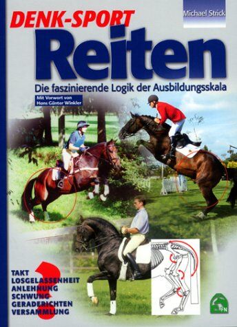 Michael Strick - Denk-Sport Reiten: Die faszinierende Logik der Ausbildungsskala - Preis vom 12.10.2026 11:37:12 h