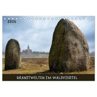 Granitwelten im Waldviertel (Tischkalender 2026 DIN A5 quer), CALVENDO Monatskalender
