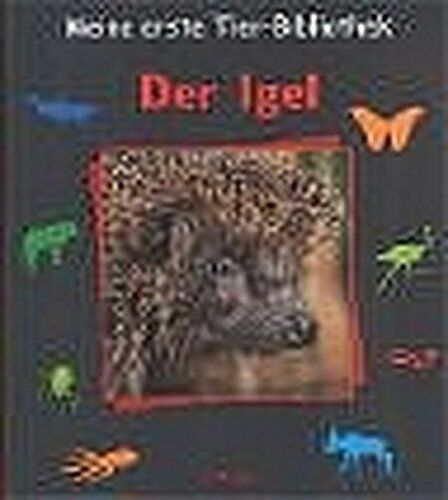 Angelo Gandolfi - Meine erste Tier-Bibliothek : Der Igel - Preis vom 17.10.2026 19:25:27 h