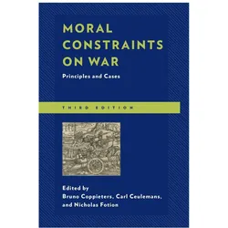 Moral Constraints on War - Third Edition: Principles and Cases, Third Edition, Fachbücher