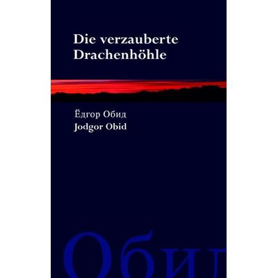 Die verzauberte Drachenhöhle, Paperback von Jodgor Obid, BoD – Books on Demand, 978-3-8311-3713-8