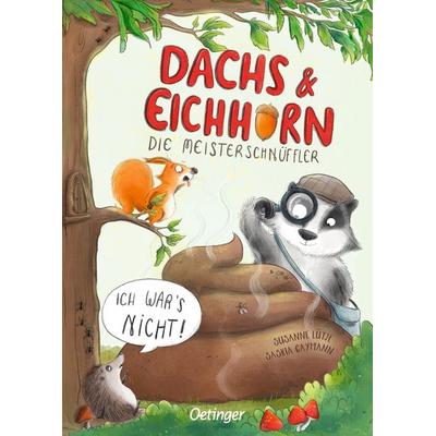Dachs & Eichhorn. Die Meisterschnüffler, Gebundene Ausgabe von Susanne Lütje, Verlag Friedrich Oetinger GmbH