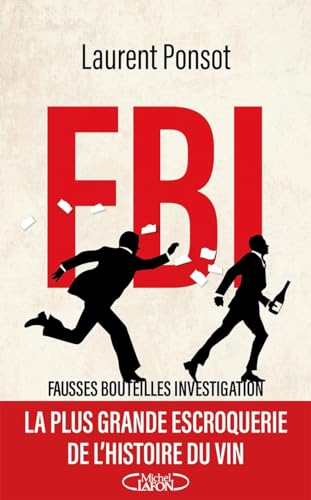 Laurent Ponsot - FBI : fausses bouteilles investigation - Preis vom 10.10.2026 11:48:34 h