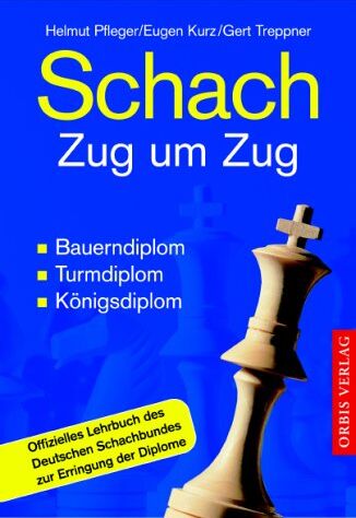 Helmut Pfleger - Schach Zug um Zug. Bauerndiplom, Turmdiplom, Königsdiplom. - Preis vom 07.10.2026 11:45:10 h