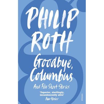 Goodbye, Columbus, Taschenbuch von Philip Roth, Vermilion, 978-0-09-949815-5