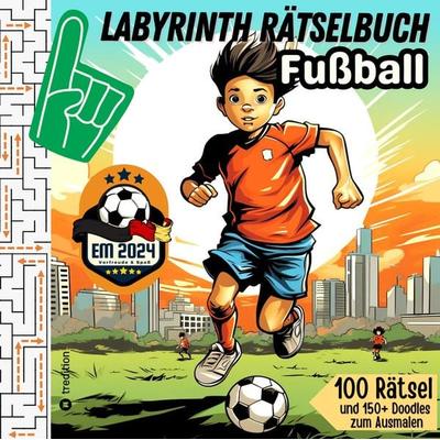 Labyrinth Rätselbuch für Kinder Fußball - 100 Puzzles EM 2024 Geschenkbuch Europameisterschaft Fußball, Taschenbuch von Sunnie Ways, Tredition,