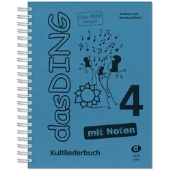 Edition DUX Das Ding 4 - Kultliederbuch - Mit Noten - Notenbuch