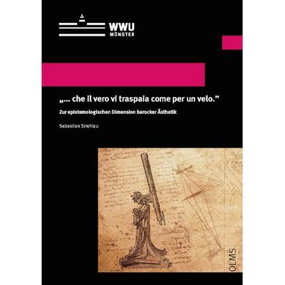 '… che il vero vi traspaia come per un velo.'; Taschenbuch von Sebastian Strehlau, Georg Olms Verlag, 978-3-487-16128-0