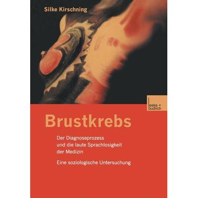 Brustkrebs, Taschenbuch von Silke Kirschning, VS Verlag für Sozialwissenschaften, 978-3-8100-3100-6
