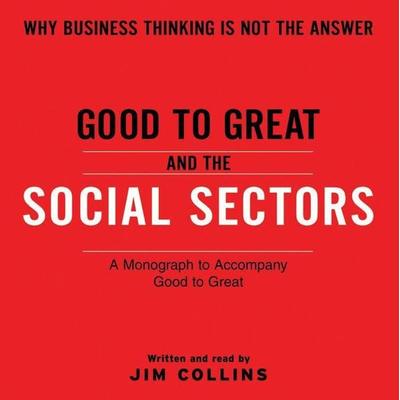 Good to Great and the Social Sectors Unabr - Jim Collins, Audio, 9780061341021