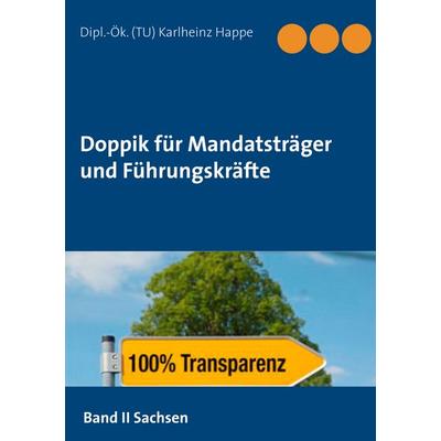 Doppik für Mandatsträger und Führungskräfte, Taschenbuch von Karlheinz Happe, BoD – Books on Demand, 978-3-7460-6199-3