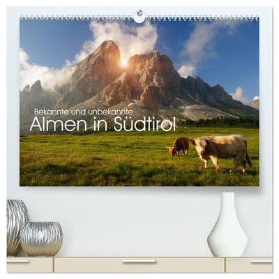 Bekannte und unbekannte Almen in Südtirol (hochwertiger Premium Wandkalender 2026 DIN A2 quer), Kunstdruck in Hochglanz