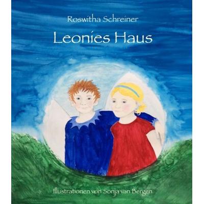 Leonies Haus, Taschenbuch von Roswitha Schreiner, Tredition, 978-3-347-07261-9