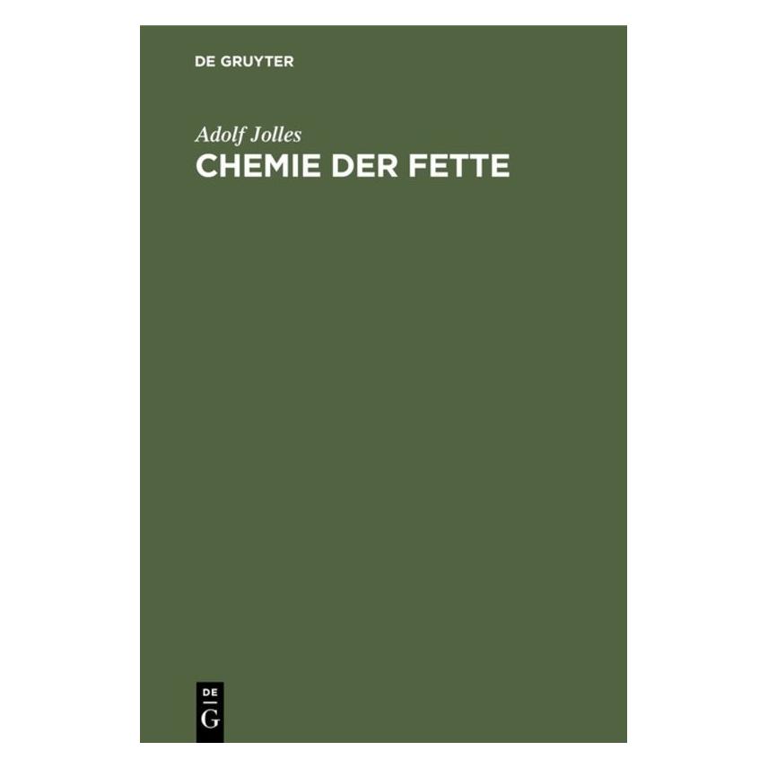 De Gruyter Jolles:Chemie der Fette (Deutsch, Hardcover, Adolf Jolles) (67774387)
