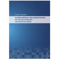 epubli Flexibilisierung der Budgetierung mit Rolling Forecasts und Relativen Zielen (Elmar Dworski, Deutsch), Sonstige Literatur