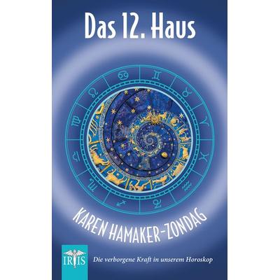 Das 12. Haus, Taschenbuch von Karen Hamaker-Zondag, Neue Erde, 978-3-89060-671-2