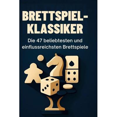 Brettspiel-Klassiker, Gebundene Ausgabe von Emilia Huber, BoD - Books on Demand, 978-3-695-38106-7